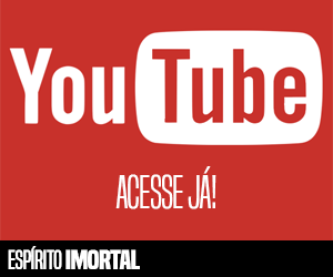 Canal do Espírito Imortal no YouTube.